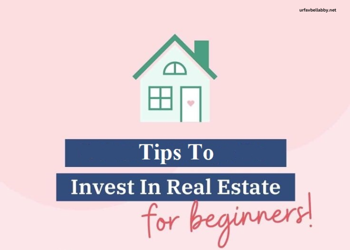 Investing in Real Estate: Key Tips for Beginners