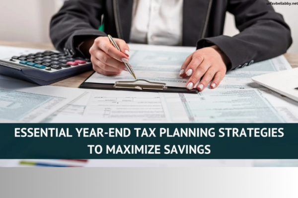 Tax Planning Strategies to Maximize Your Financial Savings